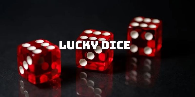 Giới thiệu Lucky Dice tại HB88