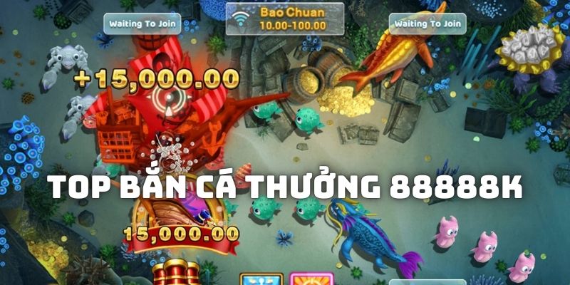 Chia sẻ thông tin về chương trình Top Bắn Cá Thưởng 88888K