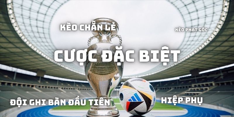 Cược Đặc Biệt