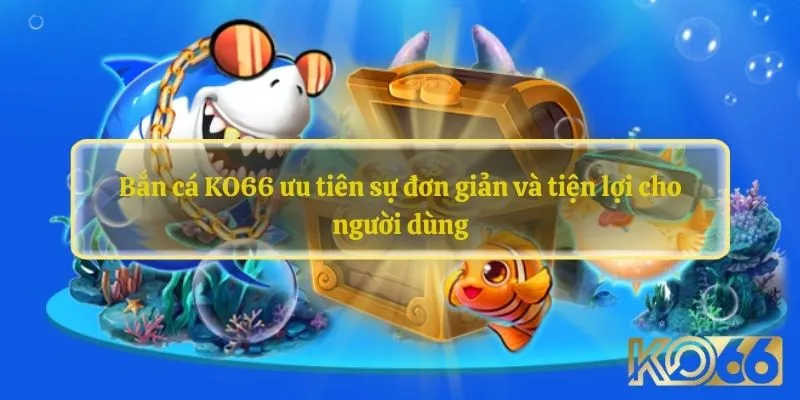 Game bắn cá Ko66 Long Vương đặc sắc