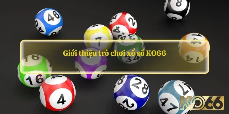 Các loại hình trong xổ số Ko66